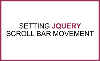 Setting jQuery Scroll Bar Movement