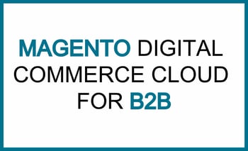 magento digital commerce cloud b2b.jpg