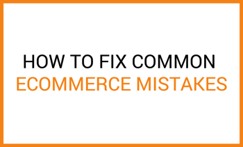 common ecommerce mistakes
